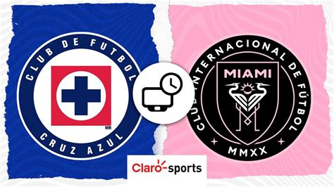 cruz azul vs inter miami hora